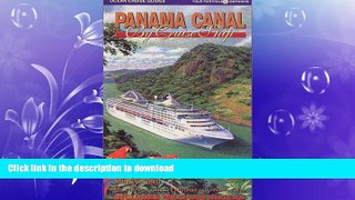 READ BOOK  Panama Canal by Cruise Ship: The Complete Guide to Cruising the Panama Canal  BOOK
