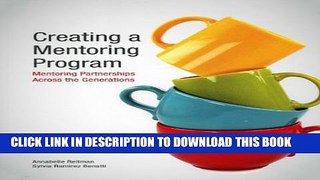 [PDF] Creating a Mentoring Program: Mentoring Partnerships Across the Generations Popular Collection