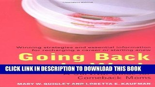[PDF] Going Back To Work: A Survival Guide for Comeback Moms Popular Online