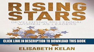 [PDF] Rising Stars: Developing Millennial Women as Leaders Full Online