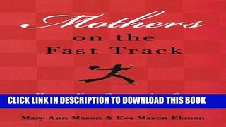 [PDF] Mothers on the Fast Track: How a Generation Can Balance Family and Careers Full Online