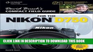 [PDF] David Busch s Compact Field Guide for the Nikon D750 Full Online