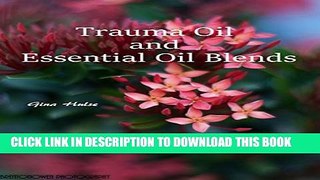 [PDF] Trauma Oil and Essential Oil Blends Popular Online