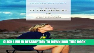 [PDF] It Rained in the Desert: One Woman s Story of Spirit and Resilience Full Collection