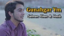 Gunahgar Ym New Pashto HD Song 2016 Salman Khan & Hasib
