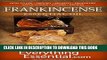 [PDF] Frankincense Essential Oil: Uses, Studies, Benefits, Applications   Recipes (Wellness