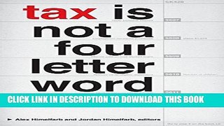 [DOWNLOAD] PDF BOOK Tax Is Not a Four-Letter Word: A Different Take on Taxes in Canada New