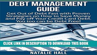 [Read PDF] Debt Management Guide: Get Out of Debt Fast with Proven Strategies on How to Save Money