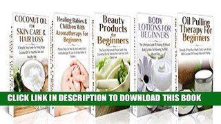 [PDF] Essential Oils Box Set #5: Coconut Oil Skin Care   Hair Loss + Healing Babies   Children