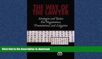 READ THE NEW BOOK The Way of the Lawyer: Strategies and Tactics for Negotiations, Presentations,