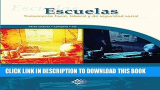 [DOWNLOAD] PDF BOOK Escuelas. 2016: Tratamiento fiscal, laboral y de seguridad social (Spanish