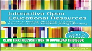 [PDF] Interactive Open Educational Resources: A Guide to Finding, Choosing, and Using What s Out