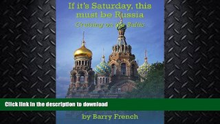 FAVORITE BOOK  If it s Saturday, this must be Russia FULL ONLINE