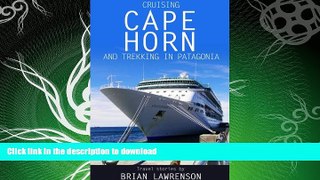 FAVORITE BOOK  Cruising Cape Horn (South America Series Book 3) FULL ONLINE