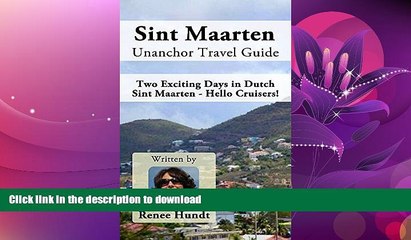 FAVORITE BOOK  Sint Maarten Unanchor Travel Guide - Two Exciting Days in Dutch Sint Maarten -