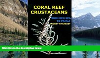 Books to Read  Coral Reef Crustaceans: From Red Sea to Papua (Reef ID Books Book 1)  Full Ebooks
