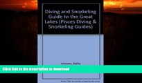 READ BOOK  Diving and Snorkeling Guide to the Great Lakes: Lake Superior, Michigan, Huron, Erie,