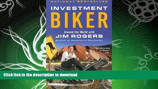 GET PDF  Investment Biker: Around the World with Jim Rogers  BOOK ONLINE