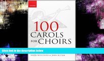 For you 100 Carols for Choirs: Spiral bound edition (. . . for Choirs Collections)