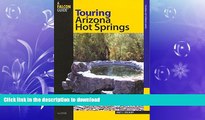 READ BOOK  Touring Arizona Hot Springs (Touring Hot Springs) FULL ONLINE