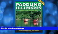 Enjoyed Read Paddling Illinois: 64 Great Trips by Canoe and Kayak (Trails Books Guide)
