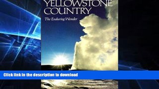 READ  Yellowstone Country: The Enduring Wonder (National Geographic Society Special Publication,