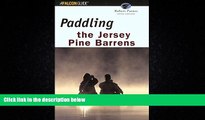 For you Paddling the Jersey Pine Barrens, 6th (Regional Paddling Series)