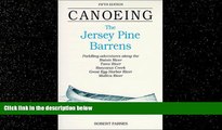 Enjoyed Read Canoeing the Jersey Pine Barrens (Regional Paddling Series)