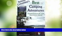 Big Deals  British Columbia s Best Camping Adventures: Southwestern BC and Vancouver Island  Best