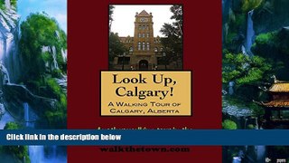 Big Deals  A Walking Tour of Calgary, Alberta (Look, Up, Canada!)  Best Seller Books Most Wanted