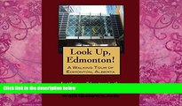 Big Deals  A Walking Tour of Edmonton, Alberta (Look Up, Canada!)  Full Ebooks Most Wanted