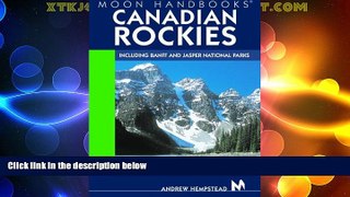 Must Have PDF  Moon Handbooks Canadian Rockies: Including Banff and Jasper National Parks  Best