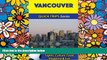 READ FULL  Vancouver Travel Guide (Quick Trips Series): Sights, Culture, Food, Shopping   Fun