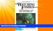 FAVORITE BOOK  Pisces Guide to Watching Fishes: Understanding Coral Reef Fish Behavior (Lonely