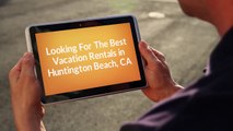 So Cal Vacation Rentals in Huntington Beach, CA