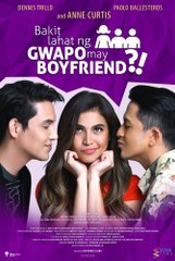 Watch Bakit lahat ng guwapo may boyfriend?! Full "Tagalog" Movie Streaming