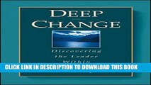 [PDF] Deep Change: Discovering the Leader Within (The Jossey-Bass Business   Management Series)