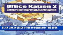 [PDF] Office Kaizen 2: Harnessing Leadership, Organizations, People, and Tools for Office