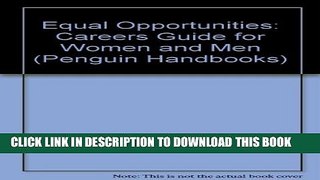 [EBOOK] DOWNLOAD Equal opportunities: A careers guide for women and men (Penguin handbooks) GET NOW