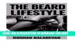 [DOWNLOAD] PDF BOOK The Beard Lifestye: A lifestyle book and a guide to beards! New