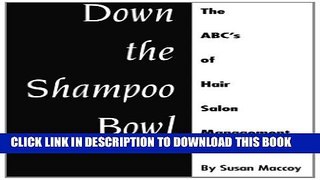 [PDF] Down The Shampoo Bowl - The ABC s of Hair Salon Management Popular Collection