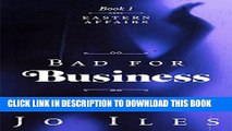 [PDF] Bad for Business (Eastern Affairs Book 1) Full Online