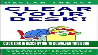 [PDF] Clear Your Desk!: The Definitive Guide to Conquering Your Paper Workload - Forever! Popular