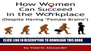 [PDF] How Women Can Succeed in the Workplace (Despite Having 