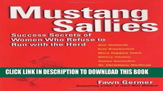 [PDF] Mustang Sallies: Success Secrets of Women Who Refuse to Run With the Herd Full Online[PDF]