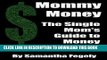 [PDF] Mommy Money: The Single Mom s Guide to Making Money Full Collection