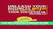 [PDF] Unleash Your Business MOJO!: Start And Grow Your Successful Business Popular Collection