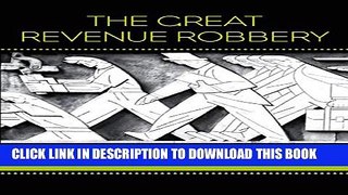 [PDF] The Great Revenue Robbery: How to Stop the Tax Cut Scam and Save Canada Popular Collection
