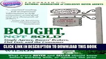 [EBOOK] DOWNLOAD Bought, Not Sold: Single Agency, Buyers  Brokers, Flat Fees and the Consumer