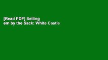 [Read PDF] Selling  em by the Sack: White Castle and the Creation of American Food Ebook Online